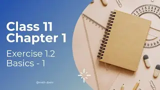 Exercise 1.2 Basics - 1 | Chapter 1 | Class 11 | TN State Board | Math Doers