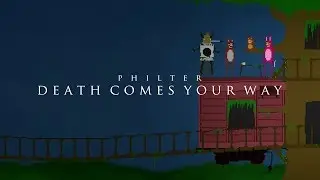 Philter - Death Comes Your Way feat. Jonny October