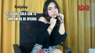 ASMR | Tu COMPAÑERA ❤️ de trabajo INTENTA ENAMORARTE  🥰🫂 (roleplay)