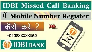 How To Register Mobile Number For IDBI Missed Call Banking | IDBI Missed Call Enquiry Registration