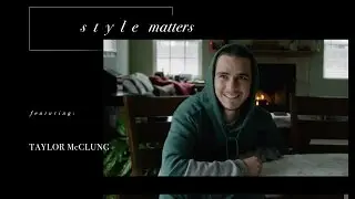 Taylor McClung - Style Matters