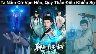 Thiên Dạ Ma Quân Trong Tay Nắm Cờ Vạn Hồn