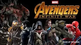 Avengers Infinity War Trailer (Video Game Characters Mash up)