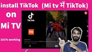 Install TikTok on Mi tv |  Mi tv me TikTok kaise install kare | TikTok on Smart tv |Tiktok tv | tz