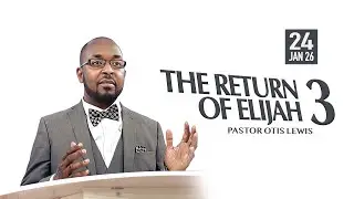 January 24th 2026 - Pastor Otis Lewis - The Return Of Elijah Part 3 - Greenwich SDA LIVESTREAM