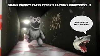 SB Movie: Shark Puppet plays Teddy’s Factory Chapters 1 - 2!