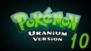 Pokemon Uranium P10 | BAASHAUN IS SO CUTE!!!