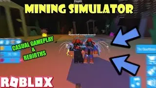 ROBLOX | MINING SIMULATOR: CASUAL MINING AND REBIRTHING (GAMEPLAY W/ superderper33)