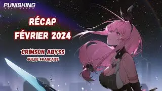 F&eacute;vrier 2024 - Guilde : Crimson Abyss [Punishing Gray Raven]