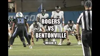 Week 8 - (WHAT A GAME!!!) Rogers vs Bentonville 2025