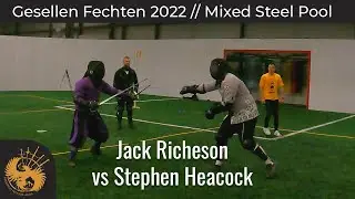 Jack Richeson vs Stephen Heacock - Gesellen Fechten 2022 - Mixed Steel Pools