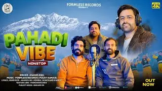 Pahadi Vibe | Nonstop Pahari Song | Anand Anu New Pahadi Song 2026 Mithi Mithi Galla Formless Record