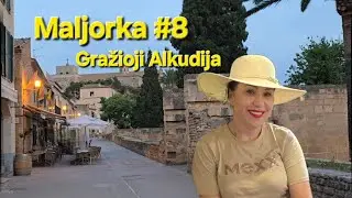 Maljorka #8 skersai išilgai. Gražioji Alkudija