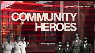 Community Heroes: The Black British experience. 