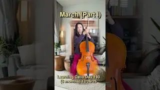 No 92 Learning Cello Day 193 MARCH (part 1) #music #cello @mdppas