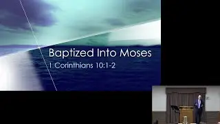 Baptized Into Moses | Brett Hogland | 02-09-2025 - Gospel Meeting Sermon 1