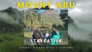 Mount Abu | Staycation | Hill station | Rajasthan | Family time | Cold weather