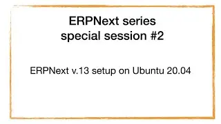 ERPNext series - Special topic #2: ERPNext v.13 setup with Ubuntu 20.04 on Digital Ocean
