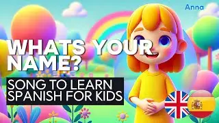 What's Your Name? | Fun Introducing Bilingual Song for Kids to Learn English and Spanish