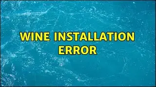 Ubuntu: Wine Installation Error