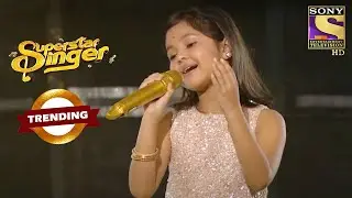 Priti की Singing ने जीता Judges का दिल | Superstar Singer | Trending