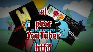 Plexpero ¿El peor YouTuber de happy tree Friends?