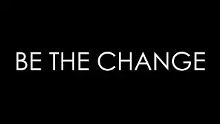 Be the Change - A. Manzoni 2016/2017