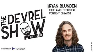 devrelshow episode 22 - Ryan Blunden