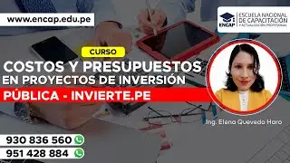 CURSO: COSTOS Y PRESUPUESTOS EN PROYECTOS DE INVERSIÓN PÚBLICA - INVIERTE.PE 2025