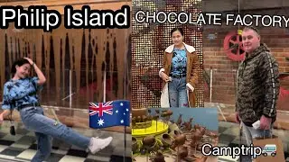 WELCOME TO PHILIP ISLAND 🇦🇺/ CHOCOLATE FACTORY 🍫 (VICTORIA)|CAMPTRIP🚐