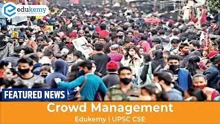 Crowd Management - What India Needs to Do to Avoid Stampedes | Featured News 10th January | Edukemy