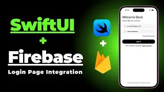 Email Login Page Firebase Integration - SwiftUI Tutorials - Firebase iOS - PT2