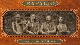 Scotland's Story - RAPALJE Celtic Folk Music
