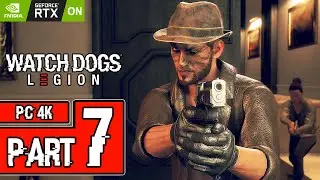 Watch Dogs: Legion Walkthrough PART 7 (PC RTX) Gameplay No Commentary @ ᵁᴴᴰ 60ᶠᵖˢ ✔