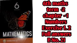 6th maths term  -2 chapter  - 1 Numbers Exercise 1.2 Full answers P. No. 21