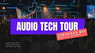 Audio Tech Tour | Comunidad MDE | Sonido para Iglesias