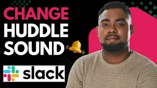 How to Change Slack Huddle Notification Sound | Customize Slack Alerts