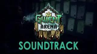 Gwent OST - Arena Soundtrack