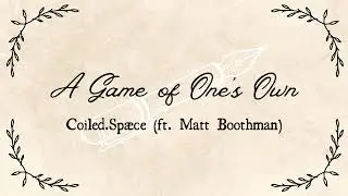 Coiled.Sp&aelig;ce (ft. Matt Boothman)