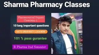 Pharmaceutical Organic Chemistry-1 (BP- 202T) 10 long important questions AKTU University pass 100%