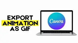 How to Export Animations as Gif in Canva