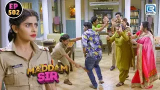 Karishma Singh ने बदनाम को पीटा उसकी बीवी के सामने || Maddam Sir || Full Episode 502
