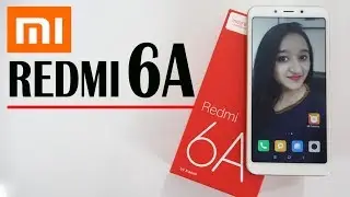 REDMI 6A - Unboxing & Overview in HINDI(INDIAN RETAIL UNIT)