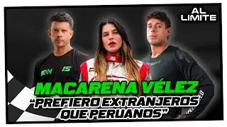 MACARENA VÉLEZ: PREFIERO EXTRANJEROS QUE PERUANOS | AL LÍMITE