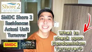 SMDC Shore 2 Actual UNIT ACCEPTANCE/Turnover/Things To Check inside UNIT #SMDC #Shore2Residences