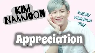 Kim Namjoon Appreciation - BTS || Happy Namjoon Day 💗