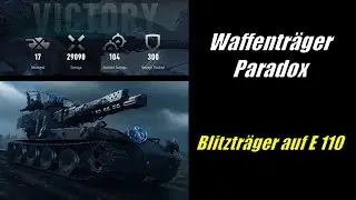 29,1K DMG and 17 Kills with BT E 110 | Redshire | Waffenträger: Paradox | World of Tanks | #21