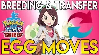 How to BREED and TRANSFER EGG MOVES - Pokemon Sword and Shield
