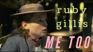 ruby gillis | me too