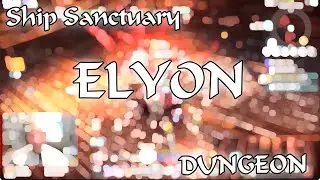 Elyon Dungeon: Ship Sanctuary Stage 1 #Elyon